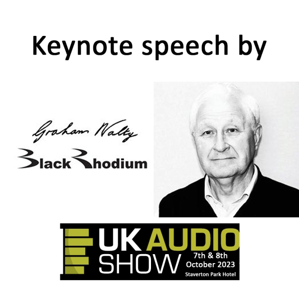 Graham Nalty of Black Rhodium Cables will be one of our guest speakers this year.